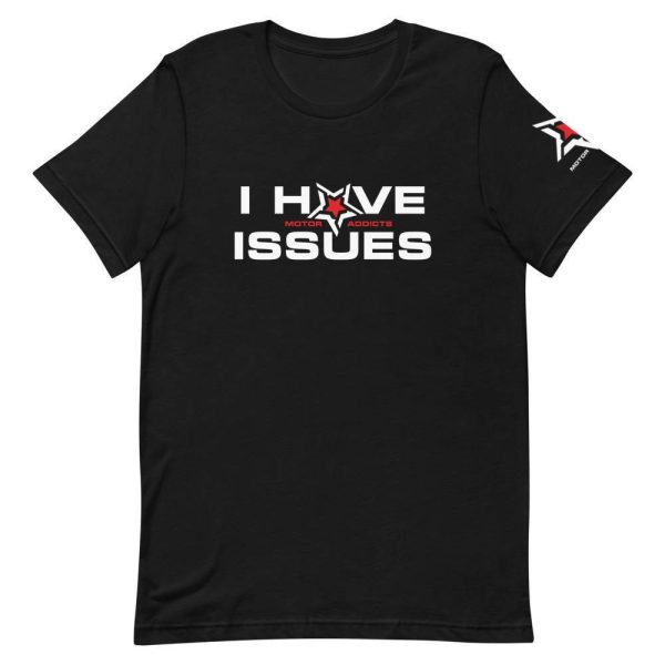 I Have Issues - Motor Addicts Men T-Shirt