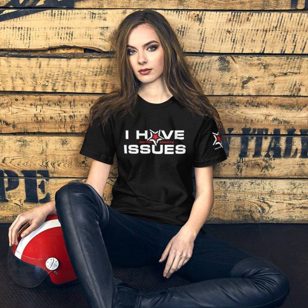 Premium - I Have Issues - Motor Addicts Men/Women's T-Shirt