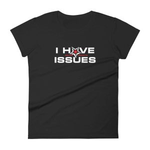 I Have Issues - Motor Addicts Women T-Shirt