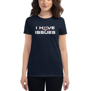 I Have Issues - Motor Addicts Women T-Shirt