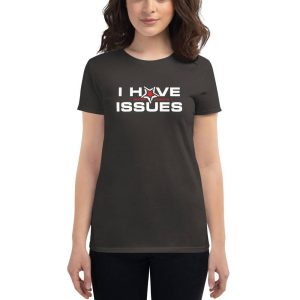 I Have Issues - Motor Addicts Women T-Shirt