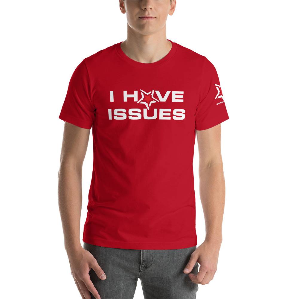 I Have Motor Addicts Enthusiasts Issues T-Shirt
