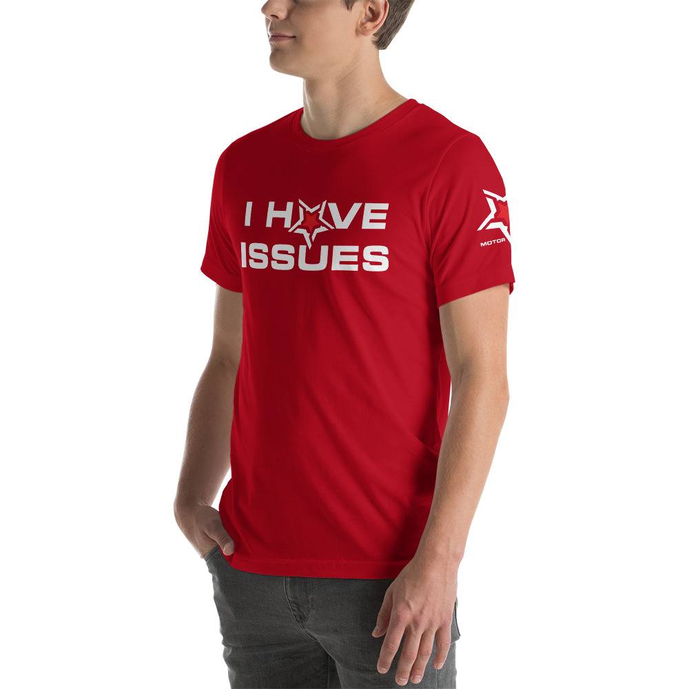 I Have Motor Addicts Enthusiasts Issues T-Shirt