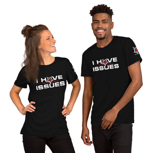 I Have Issues - Motor Addicts Men Women Unisex T-Shirt